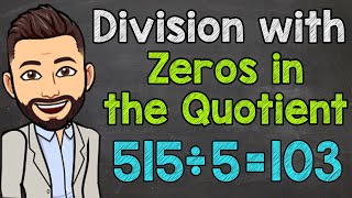 Division with Zeros in the Quotient  Math with Mr J [upl. by Adniral490]