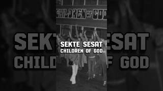 Sekte Sesat di Indonesia Children of God [upl. by Ssepmet631]