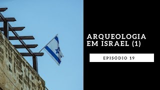 ARQUEOLOGIA EM ISRAEL 1  Rodrigo Silva [upl. by Otir]