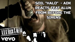 SOIL quotHALOquot  ADK REACTS FEAT ALUN FROM BEFORE THE SIRENS [upl. by Nomannic]