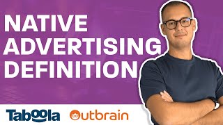 Native Advertising Definition Native Ads with Taboola amp Outbrain Online Marketing with Samples [upl. by Gorey]