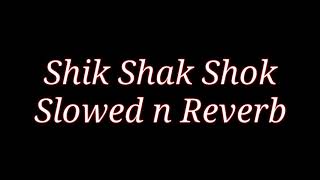 Mezdeke  Shik Shak Shok Slowed n Reverb [upl. by Silbahc]