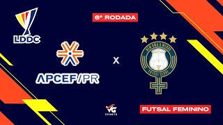 APCEFPR x NEM UMA A MENOS  LDDC  FUTSAL FEMININO  6ª RODADA [upl. by Bonnibelle218]