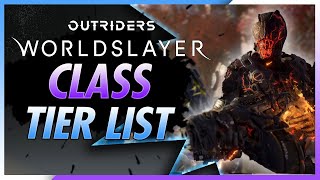 Outriders  Ranking The Classes In Worldslayer amp Their Best Builds  Which Class Is Best [upl. by Ylen]