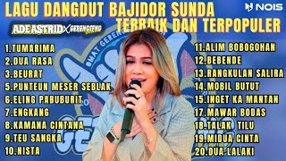 ADE ASTRID DUA RASA FULL ALBUM TERBAIK DAN TERPOPULER  KUMPULAN BAJIDORAN SUNDA X Gerengseng Team [upl. by Godart]