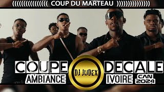 COUPE DECALE VIDEO MIX  COUP DU MARTEAU  AMBIANCE IVOIRE CAN 2024  DJ JUDEXTAMSIR TEAM PAIYA [upl. by Mussman]