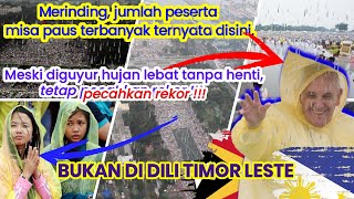 Bikin Kaget ini negara peserta misa Paus terbanyak di dunia rela kehujanan bikin pecah rekor dunia [upl. by Eilatam91]