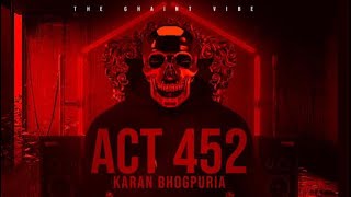 ACT 452  karan bhogpuria  latest punjabi song [upl. by Hernardo273]