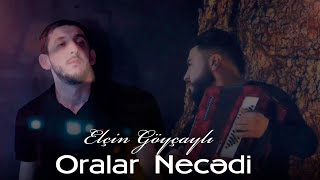 Elcin Goycayli  Oralar Necedi 2022 Official Music Video [upl. by Latsyrd869]