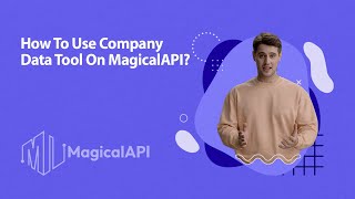 How To Use The company data on MagicalAPI [upl. by Howell]