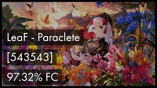 osu LeaF  Paraclete 543543 9732 FC [upl. by Brentt]