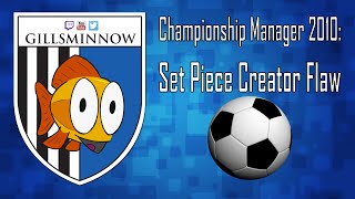 Championship Manager 2010 Set Piece Creator Flaw [upl. by Laddie]