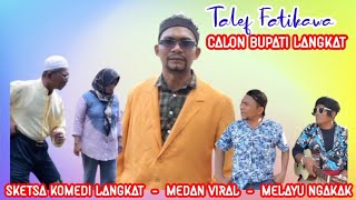 TALEF CALON BUPATI LANGKAT komedipalinglucu ngakak medanviral Pilkada [upl. by Luanni170]