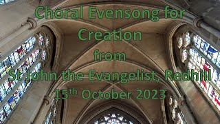 Choral Evensong for Creation from St Johns Redhill  Sunday 15th October 2023 [upl. by Nuawtna]