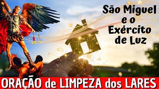 PODEROSA ORAÇÃO DE SÃO MIGUEL E SEU EXÉRCITO DE LUZ  LIMPEZA DOS LARES E DOS AMBIENTES ORE COM FÉ [upl. by Nilre8]