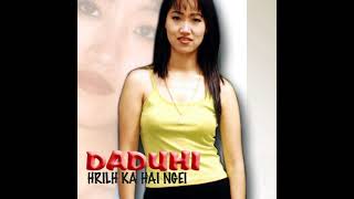 Daduhi  Theih ni se Official Audio [upl. by Meid]