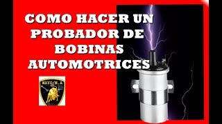 Como hacer un probador de bobinas automotrices [upl. by Naitsabes]