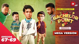 Bachelor Point  Season 2  MEGA VERSION  EP 6769  Kajal Arefin Ome  Dhruba Tv Drama Serial [upl. by Nate498]