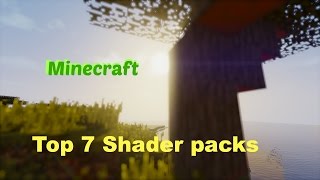 Minecraft Top 7 Shader packs Minecraft 1710 [upl. by Gothar]