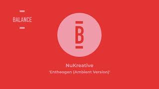 NuKreative  Entheogen Ambient Version [upl. by Derry580]