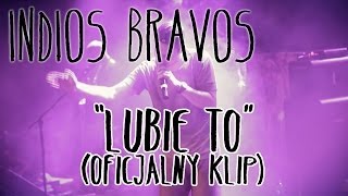 Indios Bravos  quotLubie toquot oficjalny klip [upl. by Ahsineb438]