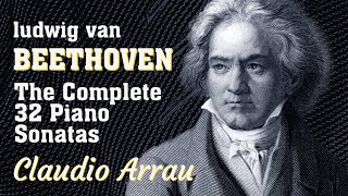 L V BEETHOVEN Complete 32 Piano Sonatas Claudio Arrau [upl. by Isej]