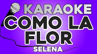 KARAOKE Como la Flor  Selena [upl. by Pulsifer894]