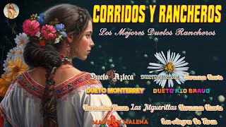 50 Exitos Rancheros Duetos Famosos  Puras De Rancho  Los Mejores Duetos Mexicanos [upl. by Hselin]