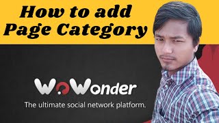 How to add Page Category WoWonder  The Ultimate PHP Social Network Platform [upl. by Ociram]