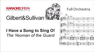 Karaoke Opera I Have a Song to Sing O  Yeoman of the Guard gilbert amp Sullivan Orchestra only [upl. by Haziza705]