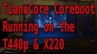 Installing and Experimenting with Tianocore Coreboot and UEFI x220 amp t440p [upl. by Lattimer251]