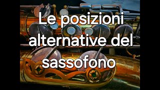 Le posizioni alternative del sassofono [upl. by Annwahsal]