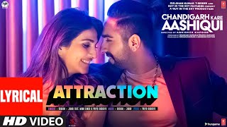 Attraction  Lyrical  Chandigarh Kare Aashiqui  Ayushmann VaaniSachinJigar Feat Mika SPriya S [upl. by Eelrebmyk155]