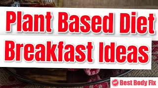 5 Plant Based Diet Breakfast Ideas Shorts [upl. by Ardelle]