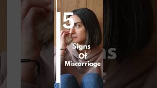 5 Symptoms of Miscarriage [upl. by Ynner]