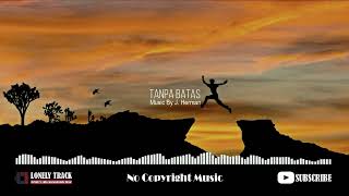 Music Semangat No Copyright Untuk Backsound Video  Tanpa Batas [upl. by Liva]