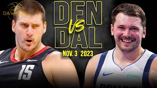 Denver Nuggets vs Dallas Mavericks Full Game Highlights  Nov 3 2023  FreeDawkins [upl. by Milinda]