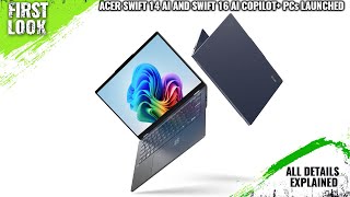 Acer Swift 14 AI and Swift 16 AI Copilot PCs Launched With Intel Core Ultra CPUs  All Details Here [upl. by Mikihisa653]