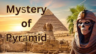 Mystery of Egyptian Pyramids  Secrets of Pyramids You Never Known [upl. by Nanyk]