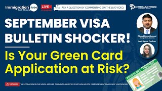 September Visa Bulletin Shocker Is Your Green Card Application at Risk [upl. by Tena245]