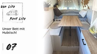 07  Unser BETT mit HUBTISCH  Selbstausbau Wohnmobil Campervan Möbelbau Van Life Best Life [upl. by Carnes230]