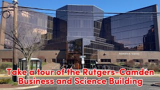 Take a tour of the RutgersCamden Business and Science Building  Campus Tour Series [upl. by Quita]