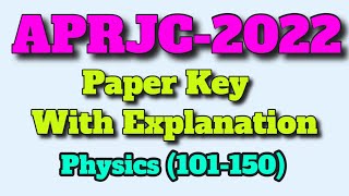 APRJC CET 2022 Physics Key With Explanation  Exam Held On 562022 [upl. by Petrick38]