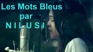 Nilusi  Les Mots Bleus Video Clip Edit [upl. by Adar]