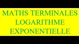 Fonction logarithme et exponentielle terminale [upl. by Aivizt]