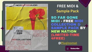 So Far Gone MIDI  FREE MIDI Collection amp Sample Pack by New Nation LimitedTime 4FREE NewNation [upl. by Boynton]