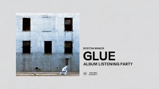 Boston Manor  GLUE Listening Party [upl. by Guillemette128]