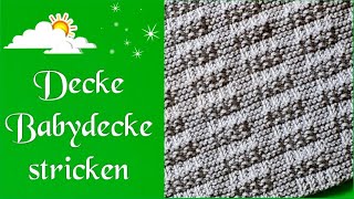 Babydecke stricken Strickmuster [upl. by Neerom518]