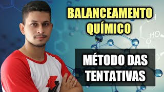 06  Balanceamento de equações  método das tentativas [upl. by Ahtabbat]