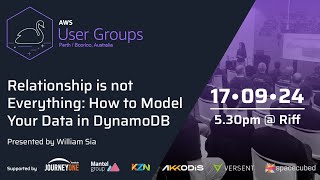 Relationship is not Everything How to Model Your Data in DynamoDB  AWS Perth UG Meetup  Sept 2024 [upl. by Wartow245]